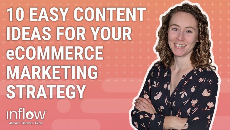 10 Quick & Easy Ideas for Your eCommerce Content Marketing Strategy