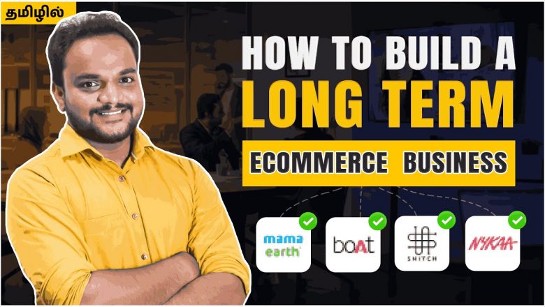 Long Term-ஆக Ecommerce Business செய்ய என்ன செய்ய வேண்டும் | Business Ideas in tamil